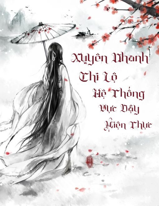 Xuyên Nhanh Chi Lộ: Hệ Thống Vực Dậy Hiện Thực